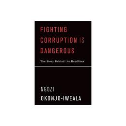 Fighting Corruption Is Dangerous, editura Mit University Press Group Ltd