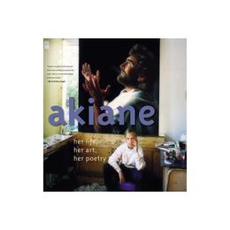 Akiane: Her Life, Her Art, Her Poetry, editura Thomas Nelson
