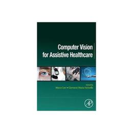 Computer Vision for Assistive Healthcare, editura Academic Press
