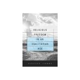 Religious Freedom in an Egalitarian Age, editura Harvard University Press