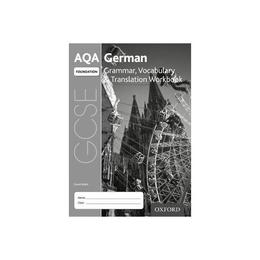 AQA GCSE German: Foundation: Grammar, Vocabulary & Translati, editura Oxford Primary