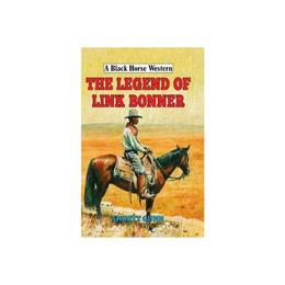 Legend of Link Bonner, editura Robert Hale