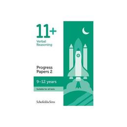 11+ Verbal Reasoning Progress Papers Book 2: KS2, Ages 9-12, editura Schofield & Sims Ltd