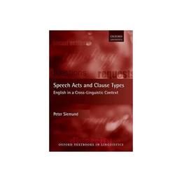 Speech Acts and Clause Types, editura Oxford University Press Academ