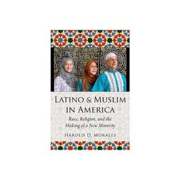 Latino and Muslim in America, editura Oxford University Press Academ
