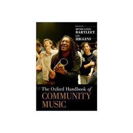 Oxford Handbook of Community Music, editura Oxford University Press Academ