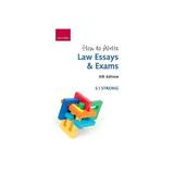 How to Write Law Essays & Exams, editura Oxford University Press Academ