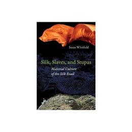 Silk, Slaves, and Stupas, editura University Press Group Ltd