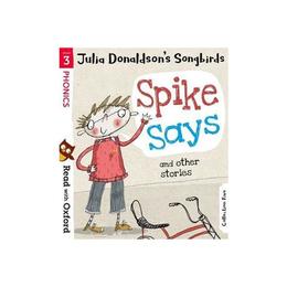 Read with Oxford: Stage 3: Julia Donaldson&#039;s Songbirds: Spik, editura Oxford Children&#039;s Books