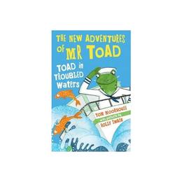 New Adventures of Mr Toad: Toad in Troubled Waters, editura Oxford Children's Books