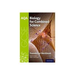 AQA GCSE Biology for Combined Science (Trilogy) Workbook: Fo, editura Oxford Primary