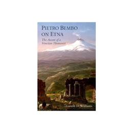 Pietro Bembo on Etna, editura Oxford University Press Academ