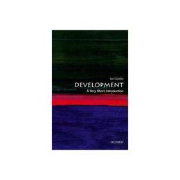 Development: A Very Short Introduction, editura Oxford University Press Academ