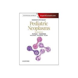 Diagnostic Pathology: Pediatric Neoplasms, editura Elsevier Health Sciences