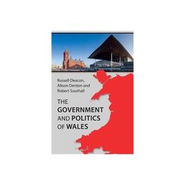 Government and Politics of Wales, editura Edinburgh University Press