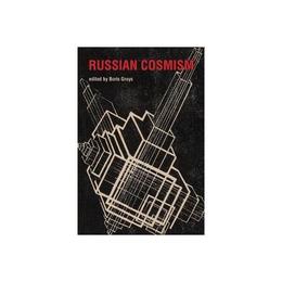 Russian Cosmism, editura Mit University Press Group Ltd