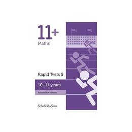 11+ Maths Rapid Tests Book 5: Year 6, Ages 10-11, editura Schofield &amp; Sims Ltd