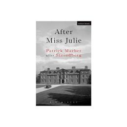 After Miss Julie, editura Bloomsbury Academic Methuen