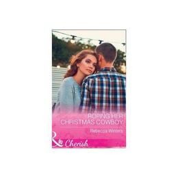 Roping Her Christmas Cowboy, editura Harlequin Mills &amp; Boon