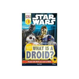 Star Wars What is a Droid?, editura Dorling Kindersley Children's