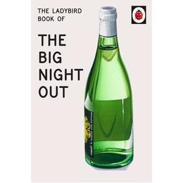 Ladybird Book of The Big Night Out (Ladybird for Grown-Ups), editura Michael Joseph