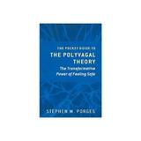 Pocket Guide to the Polyvagal Theory, editura W W Norton & Co