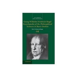 Georg Wilhelm Friedrich Hegel: Encyclopedia of the Philosoph, editura Cambridge University Press