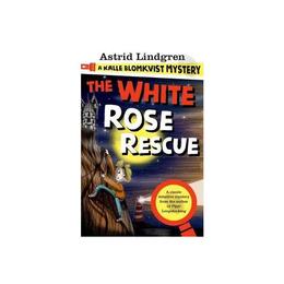 Kalle Blomkvist Mystery: White Rose Rescue, editura Oxford Children's Books