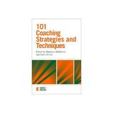 101 Coaching Strategies and Techniques, editura Taylor & Francis