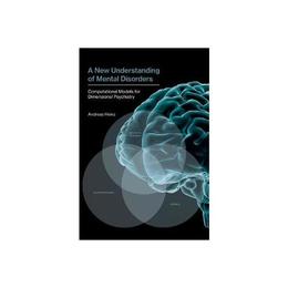 New Understanding of Mental Disorders, editura Mit University Press Group Ltd