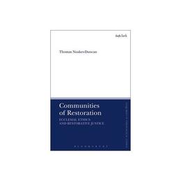 Communities of Restoration, editura Bloomsbury Academic T&t Clark