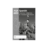 AQA GCSE Spanish: Foundation: Grammar, Vocabulary & Translat, editura Oxford Secondary