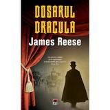 Dosarul Dracula - James Reese, editura Rao