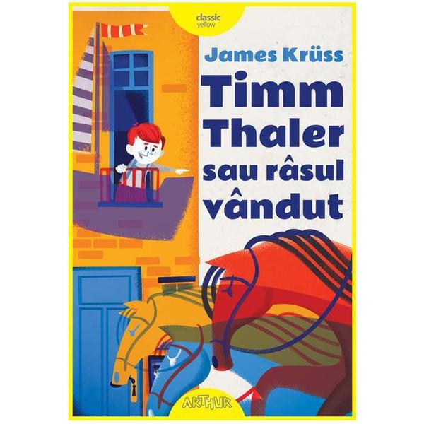 Timm Thaler sau rasul vandut - James Kruss, editura Grupul Editorial Art