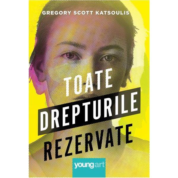 Toate drepturile rezervate - Gregory Scott Katsoulis, editura Grupul Editorial Art