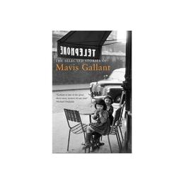 Selected Stories of Mavis Gallant, editura Bloomsbury Audio & Books