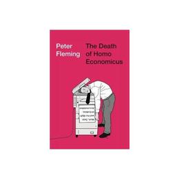 Death of Homo Economicus, editura Pluto Press