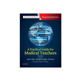 Practical Guide for Medical Teachers, editura Elsevier Health Sciences