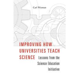 Improving How Universities Teach Science, editura Harvard University Press