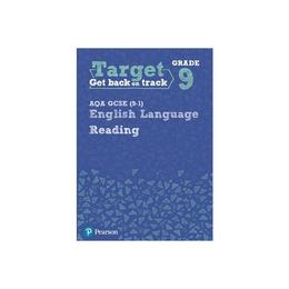 Target Grade 9 Reading AQA GCSE (9-1) English Language Workb, editura Pearson Schools