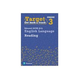 Target Grade 3 Reading Edexcel GCSE (9-1) English Language W, editura Pearson Schools