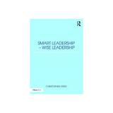 Smart Leadership - Wise Leadership, editura Taylor & Francis