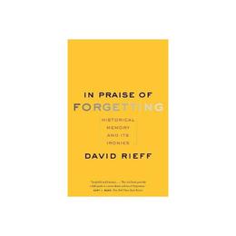 In Praise of Forgetting, editura Yale University Press