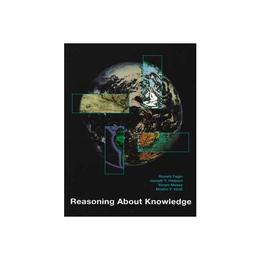 Reasoning About Knowledge, editura Mit University Press Group Ltd