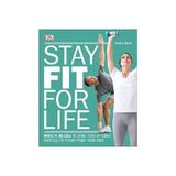 Stay Fit For Life, editura Dorling Kindersley