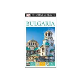 DK Eyewitness Travel Guide Bulgaria, editura Dk Travel