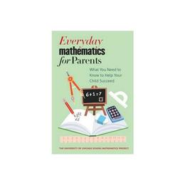 Everyday Mathematics for Parents, editura Yale University Press Academic