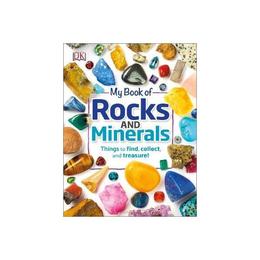 My Book of Rocks and Minerals, editura Dorling Kindersley Children's