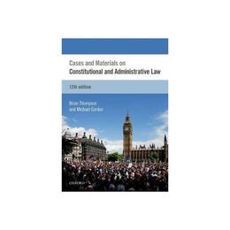 Cases &amp; Materials on Constitutional &amp; Administrative Law, editura Oxford University Press Academ