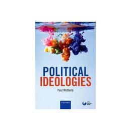 Political Ideologies, editura Oxford University Press Academ